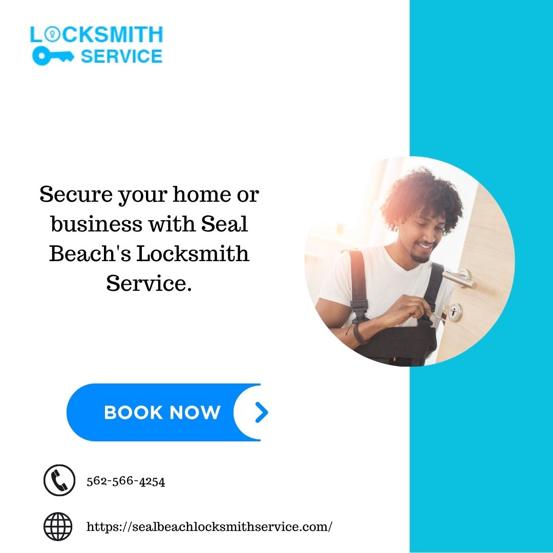 Seal Beach Locksmith Service Seal Beach, CA 562-566-4254
