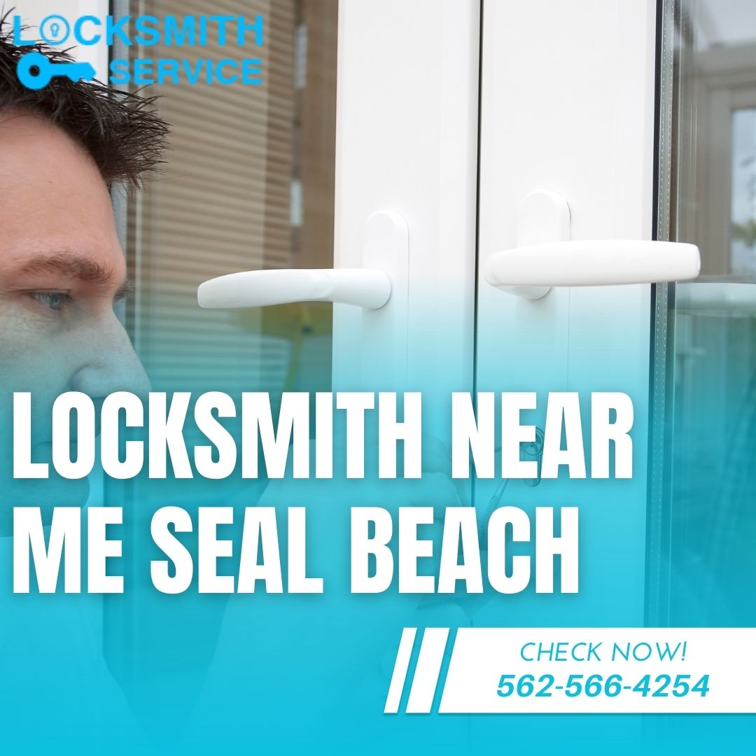 Seal Beach Locksmith Service Seal Beach, CA 562-566-4254