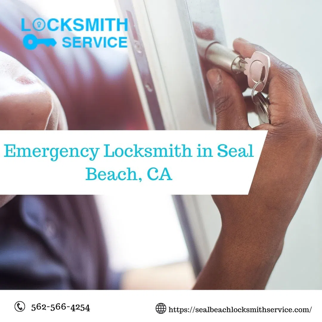 Seal Beach Locksmith Service Seal Beach, CA 562-566-4254